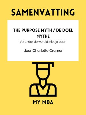cover image of Samenvatting--The Purpose Myth / De Doel Mythe